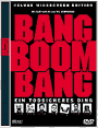 BANG BOOM BANG - weitere Details...